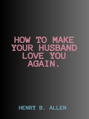 cover image of How to make your husband love you again